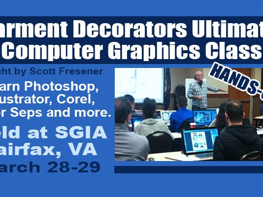 Garment Decorators Ultimate Computer Graphics Class – with Scott Fresener