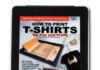 How to Print T-Shirts eBook!